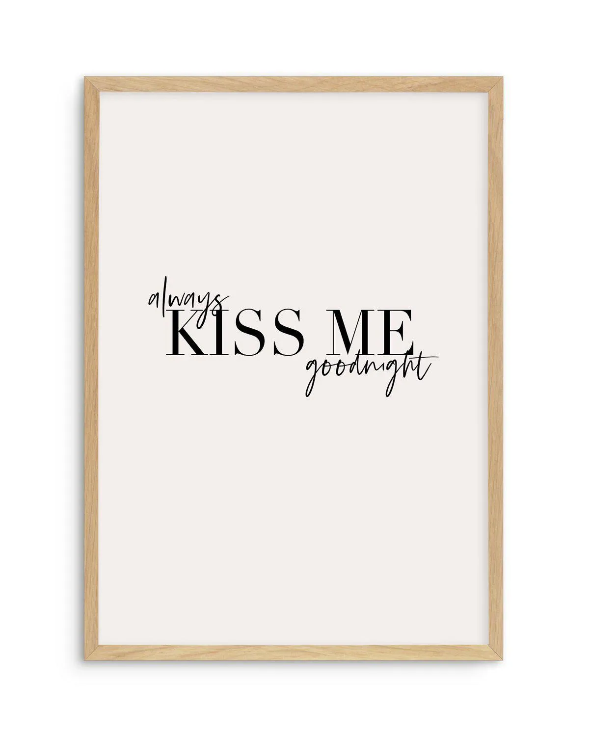 Always Kiss Me Goodnight | PT Art Print