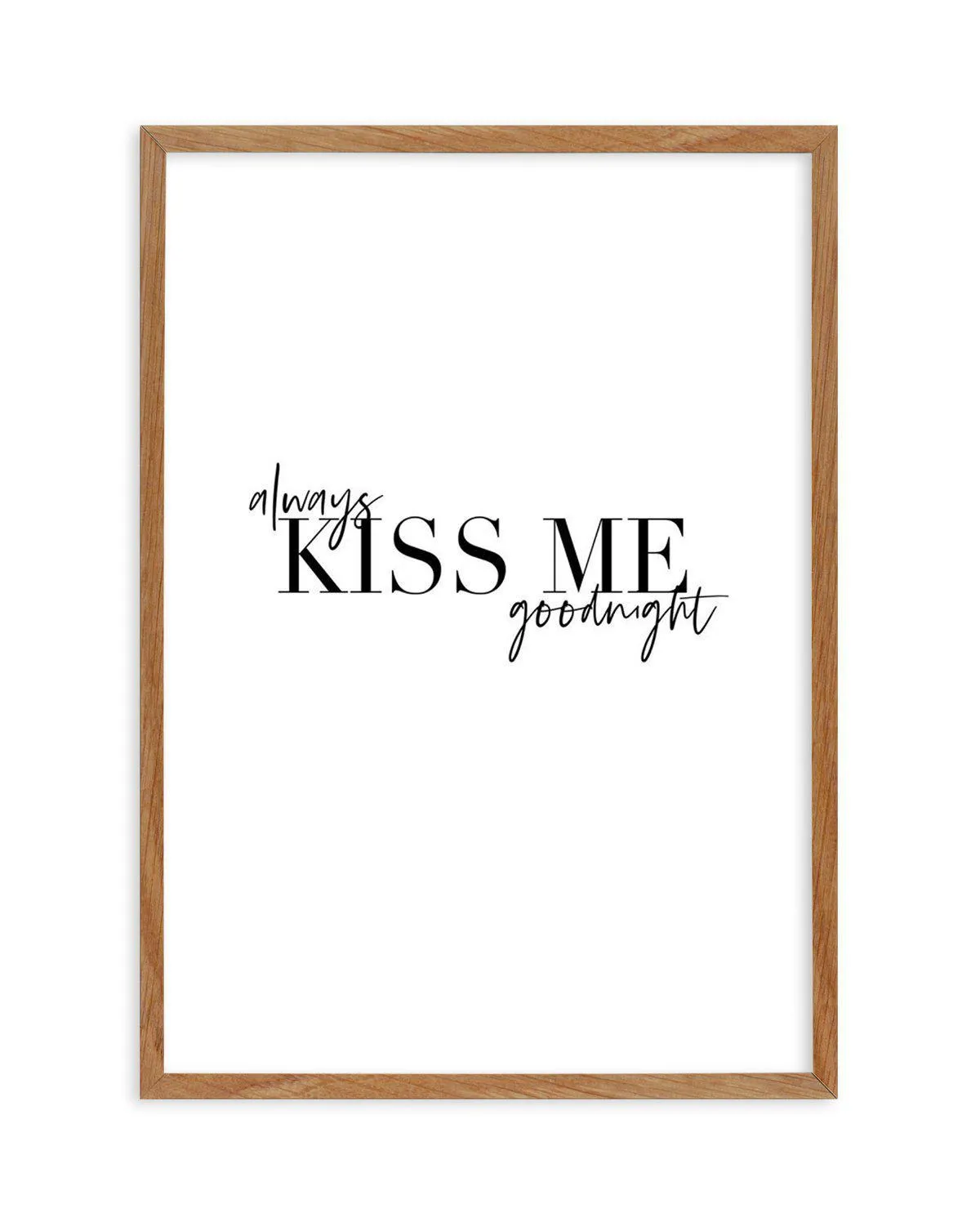 Always Kiss Me Goodnight | PT Art Print