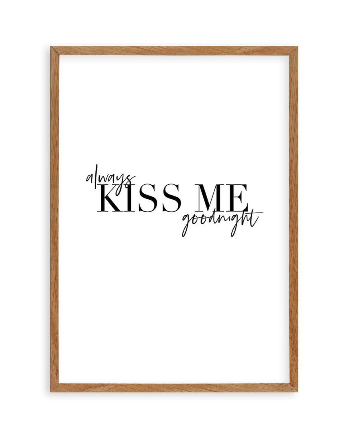 Always Kiss Me Goodnight | PT Art Print