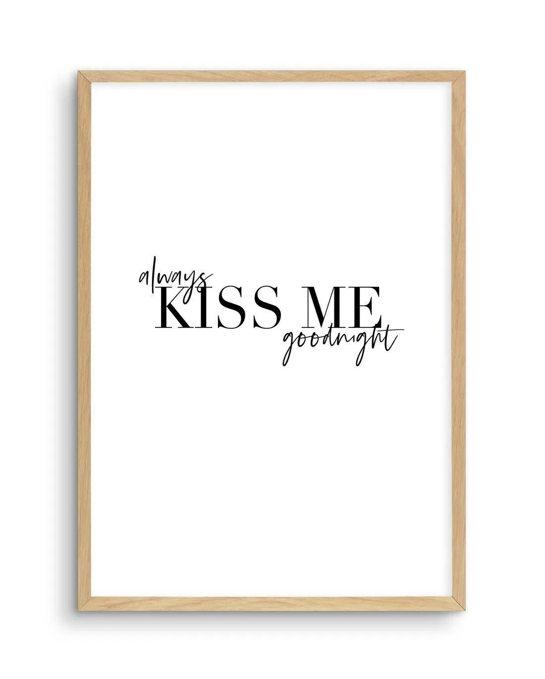 Always Kiss Me Goodnight | PT Art Print