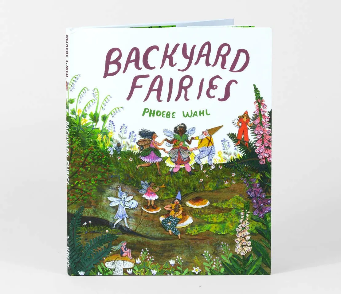 Backyard Fairies by Phoebe Wahl