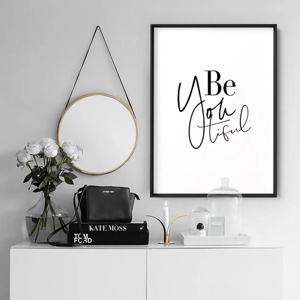 BeYoutiful (Be You) - Art Print