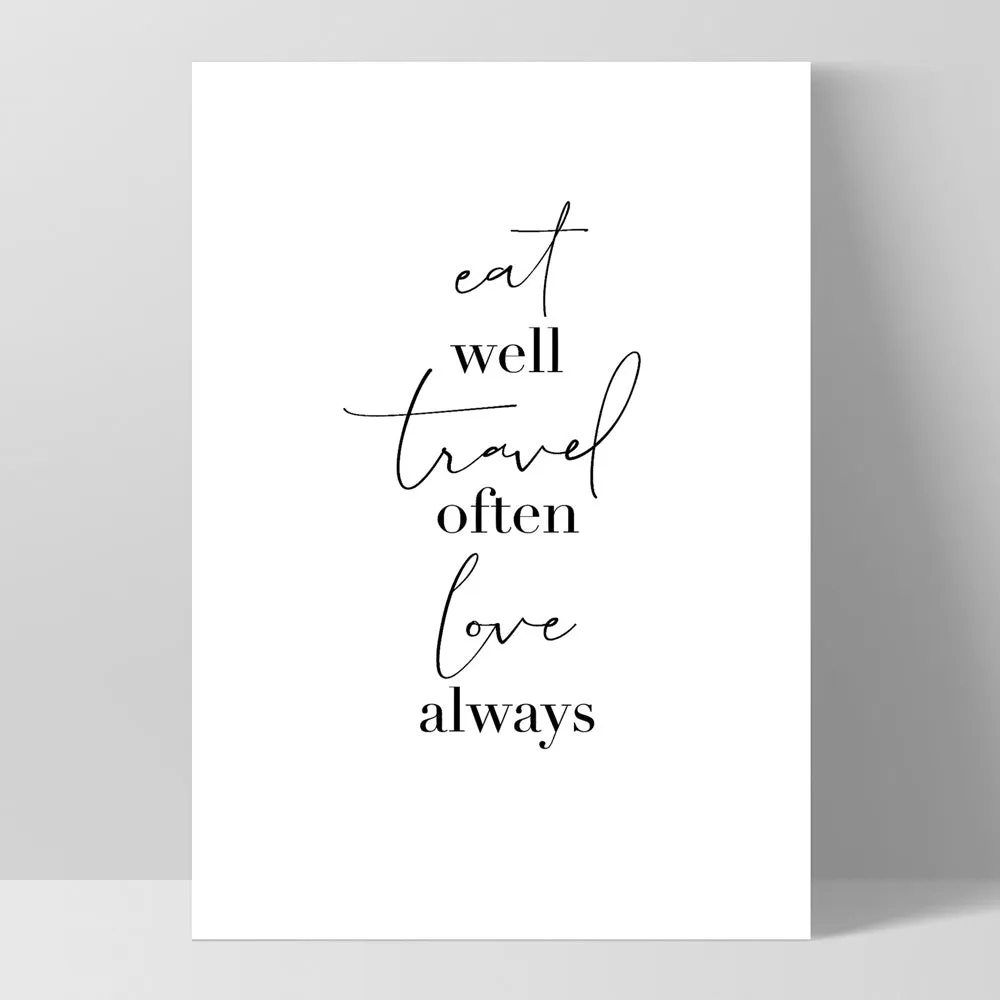 Eat Well, Travel Often, Love Always - Art Print