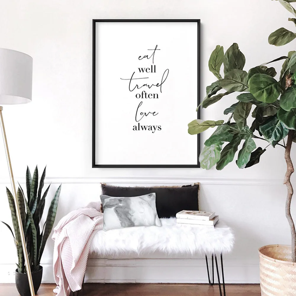 Eat Well, Travel Often, Love Always - Art Print