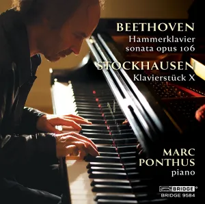 Ponthus plays Beethoven and Stockhausen <br> BRIDGE 9584